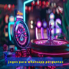 jogos para whatsapp perguntas